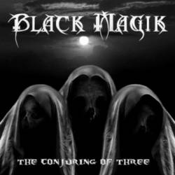 Black Magik : The Conjuring of Three